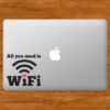 sticker calcomania all you need is wifi mackbook