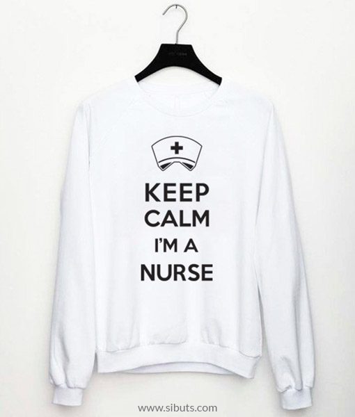 Sudadera Keep Calm I'M A Nurse