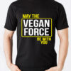 Playera hombre May the Vegan Force Be With You