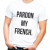 playera hombre pardon my french