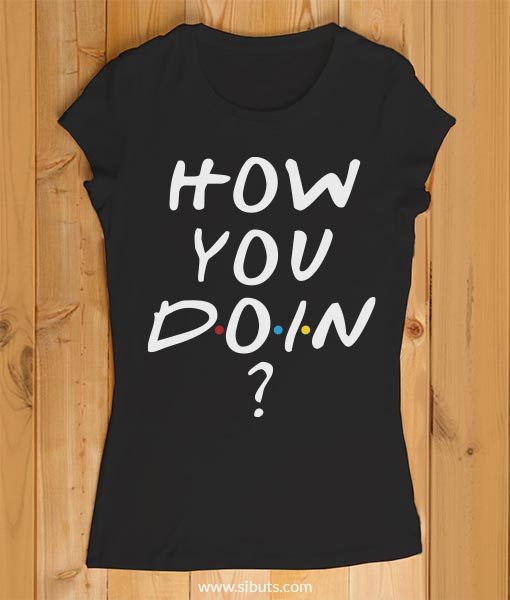 Playera mujer serie friends how you doin? joey