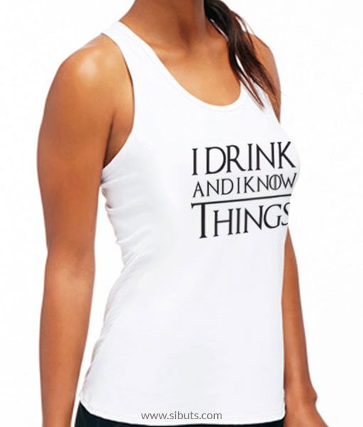 Playera Tank Top mujer Game of Thrones I drink and Know Things
