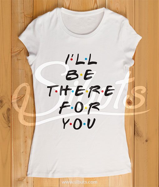 Playera mujer serie friends I'll be there for you