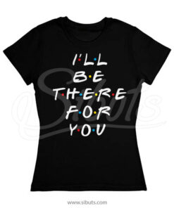 Playera mujer serie friends I'll be there for you