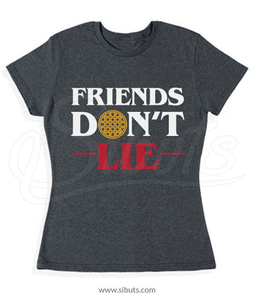 Playera mujer Stranger Things Friends Don't Lie