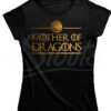 Playera mujer game of thrones mother of dragons